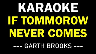 IF TOMMOROW NEVER COMES - GARTH BROOKS KARAOKE MUSIC BOX