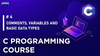 C-04 Programming Comments,Variables and Basic Types