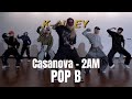 Casanova - 2AM (Feat. Tory Lanez, Davido) | POP-B | K-ALLEY DANCE STUDIO