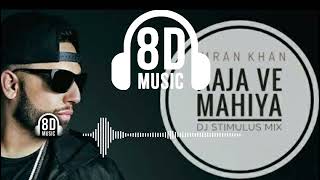 Aaja We Mahiya"Imran Khan"[8D Aideo] HQ Music Use Headphone🎧 Just Rahulz Music
