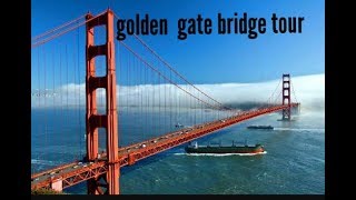 Golden gate bridge tour