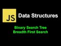 Binary Search Tree Breadth  First Traversal | JavaScript Data Structures