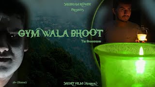 GYM WALA BHOOT - Short #horror  #film (Hindi)#shortfilm #shortmovie