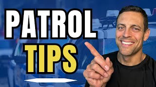 10 Essential Tips Every Patrol Officer Must Know - For 2024 And Beyond
