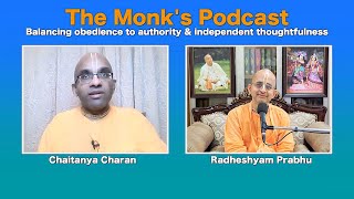 Balancing obedience to authority & independent thoughtfulness, Monk's Podcast 122 with Radheshyam P