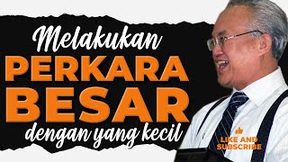 MELAKUKAN PERKARA BESAR DENGAN YANG KECIL - KOTBAH DY SURBAKTI (KOTBAH-MOTIVASI KRISTEN-KATOLIK)