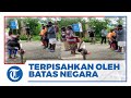 Viral Kisah Saudara Kandung Terpisahkan oleh Batas 2 Negara