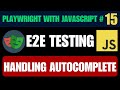 Playwright with Javascript tutorial #15 | Handling Autocomplete & Auto-Suggestions