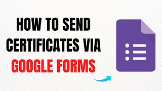 How to Send Certificates via Google Forms – Full Guide