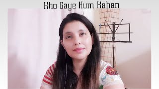 Kho Gaye Hum Kahan | Prateek Kuhad | Jasleen Royal | Cover By Ahir