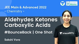 Aldehydes Ketones Carboxylic Acids One Shot | #BounceBack Series | Unacademy Atoms | Sakshi Vora