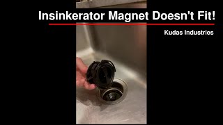 Insinkerator Magnetic Stopper Won't Fit!