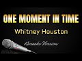 ONE MOMENT IN TIME - Whitney Houston (HD Karaoke) @kerioketv