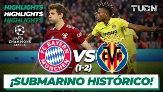 Highlights | Bayern 1(1)-(2)1 Villarreal | UEFA Champions League 2022 - 4tos VUELTA | TUDN