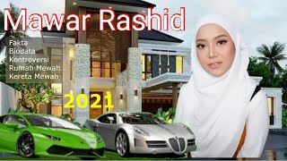 Mawar Rashid Fakta Biodata | Kontroversi | Rumah Dan Kereta Mewah