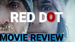 Red Dot movie review | Red dot Netflix review | red dot 2021 review