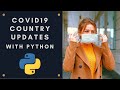 Python Automation Series #10 : How to get COVID19 country updates in Python ?