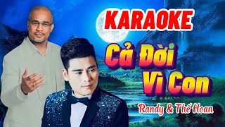 Cả Đời Vì Con 🔥Karaoke Tone Nam - Randy -Thế Hoan