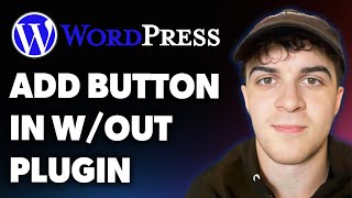 How to Add Button in Wordpress Without Plugin [made Easy] (Full 2025 Guide)