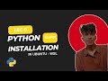 Lecture 0: How to Install Python in WSL (Windows Subsystem for Linux) | Step by Step Guide 2025