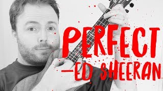 PERFECT - ED SHEERAN (EASY UKULELE TUTORIAL!)