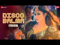 Disco Balma - Lyrical | Mouni Roy | Asees Kaur, Mellow D, Sachin-Jigar, IP Singh|Zee Music Originals