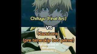 Chifuyu vs Kazutora