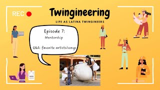 Twingineering Episode 7: Mentorship