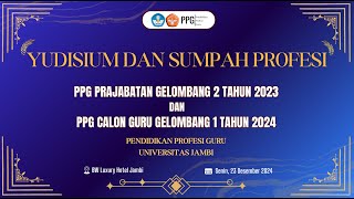 YUDISIUM DAN SUMPAH PROFESI PPG UNIVERSITAS JAMBI - DESEMBER 2024