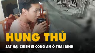 Bắt nghi phạm sát hại trung úy công an