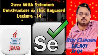 || Java with Selenium || Lecture-14 || Constructor & This Keyword || Automation testing || Java