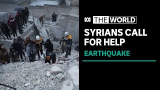 Thousands of Syrians remain ‘beneath the rubble waiting for help’ following earthquake | The World