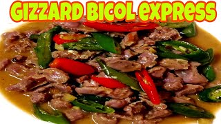 Paano Magluto ng  Chicken Gizzard Express! || Balunbalunan Ala Bicol Express|OragonVlogs