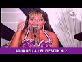 Agua Bella 2004 Evelyn Giuliana Alejandra Nancy - El Fiestón N°2 en vivo Guadalupe