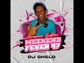 WeekendFever 47 (Amapiano Edition) Mixed By DJ Shelo 2024