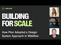 Building for Scale: How Pion Adopted a Design System Approach in Webflow