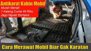 Cara Merawat Mobil Biar Gak Kropos Karatan # Antikarat Murah Meriah  / eps 20