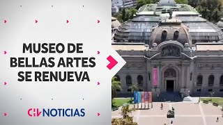 LA RENOVADA CARA del Museo de Bellas Artes: Así está a 145 años de su inauguración - CHV Noticias