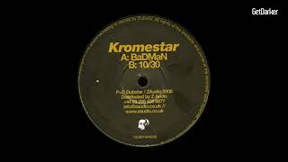 Kromestar - Badman [Dubstep Classic]