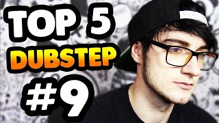 MY TOP 5 DUBSTEP TRACKS #9