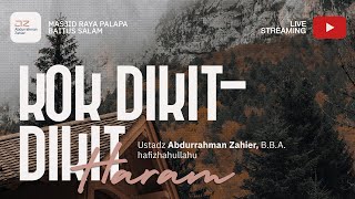 [Tabligh Akbar] Kok Dikit-dikit Haram - Ustadz Dr. Erwandi Tarmizi & Ustadz Abdurrahman Zahier, BBA