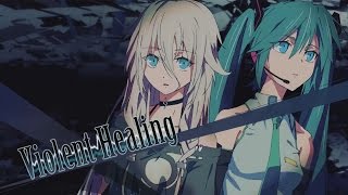 【IA×初音ミク】Violent Healing【オリジナル曲】