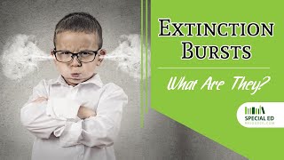 Extinction Bursts | What Are They? | Special Education Parenting Tips