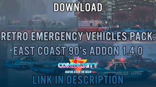 Retro Emergency Vehicles Pack: East Coast Addon v. 1.4.0 (90's LCPD Preview)