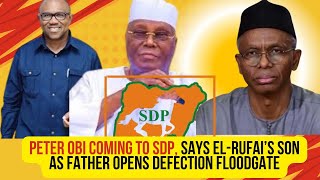 2027: Peter Obi COMING To SDP, Says El-Rufai's Son, As Father Opens Defection Floodgate