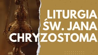 Jak wygląda prawosławna Liturgia?