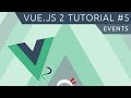 Vue JS 2 Tutorial #5 - Events