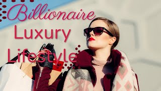 Billionaire Daily Lifestyle | Rich Luxury Lifestyle |Motivation Billionaire Lifestyle Visualization