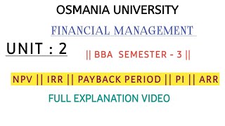 FINANCIAL MANAGEMENT || BBA || SEMESTER-3 || NPV ARR IRR PI || EXPLAINATION VIDEO @shivanipallela