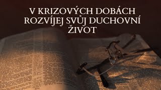 V krizových dobách rozvíjej svůj duchovní život. Ne 21.02.2021 | Baptisté Brno